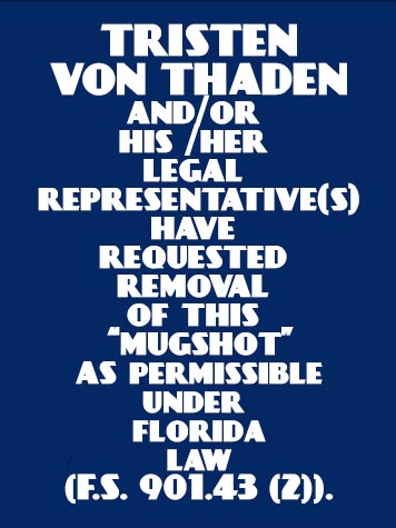 Tristen Von Thaden Info, Photos, Data, and More / Tristen Von Thaden TriCountyBusts / Is Tristen Von Thaden on Social Media Like Facebook, Instagram abd Twitter?